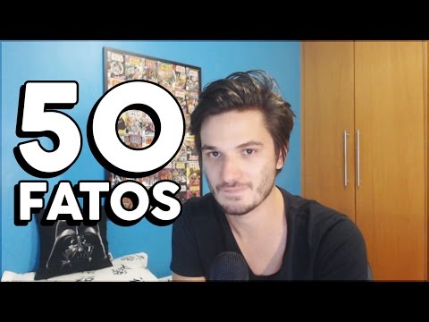 50 FATOS SOBRE MIM!!!