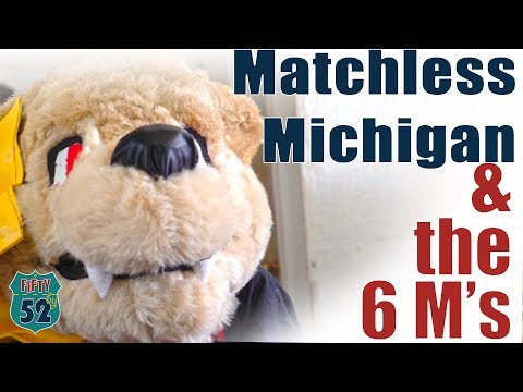Lessons Learned from the 6' M's of - Matchless Michigan