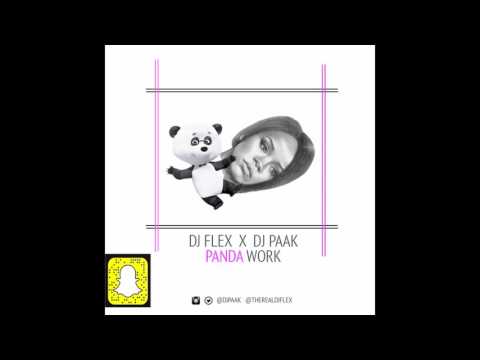 Dj Flex ~ Panda. x Work. Freestyle  (Dj Paak & ZK Music) AFROBEAT REMIX