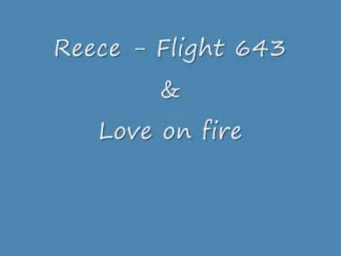 Reece - Flight 643 - Love On Fire .wmv