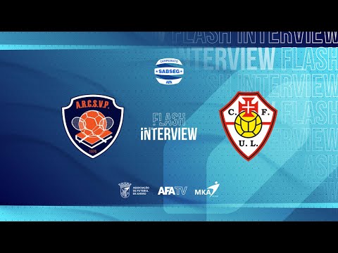 Flash Interview - ARC S. Vicente Pereira x CF U. Lamas (J18)