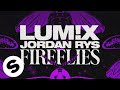 LUM!X, Jordan Rys - Fireflies (Official Music Video)