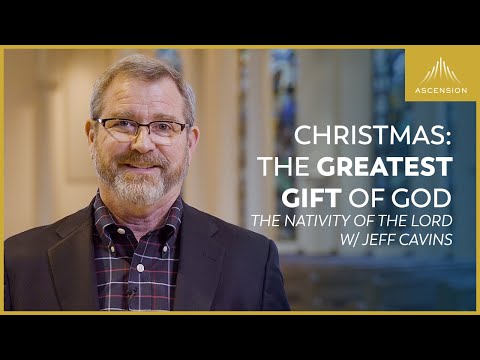 Jeff Cavins Reflection for the Nativity of Our Lord (Encountering the Word)
