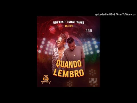 New Shine feat. Gasso Franco - Quando lembro (Audio)
