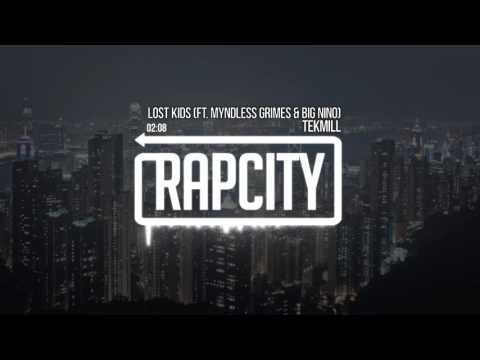TekMill - Lost Kids ft. Myndless Grimes & Big Nino