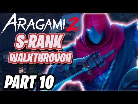 Aragami 2 | Gameplay Walkthrough | S Rank Stealth | Part 10 [Mission 22-23]