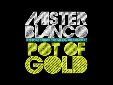 MR.BLANCO - POT OF GOLD (ORIGINAL SUNDAY HOME VERSION)