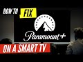 How To Fix Paramount Plus On A Smart TV