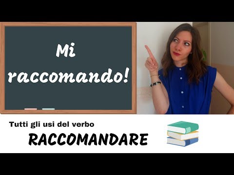 Mi raccomando o Ti raccomando? I significati del verbo "raccomandare"