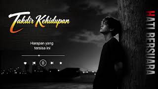 Download lagu TAKDIR KEHIDUPAN – Lagu Sedih Menyentuh Hati | Kisah Hidup Penuh Luka & Harapan mp3