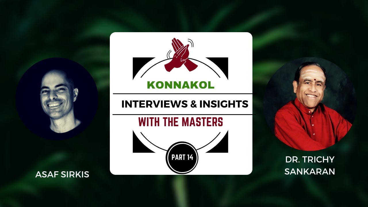 🎬 Konnakol (Konnakkol): Interviews & Insights With The Masters. Dr. Trichy Sankaran