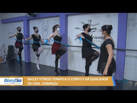 Ballet Fitness tonifica o corpo e dá qualidade de vida. Conheça mais. 16 03 2022