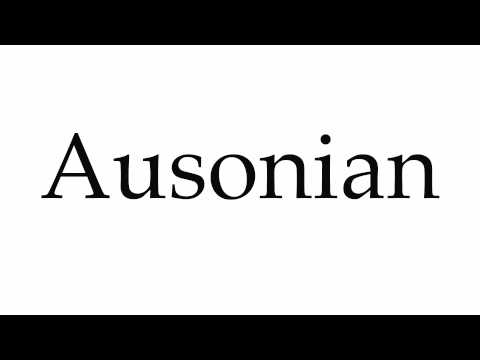 How to Pronounce Ausonian