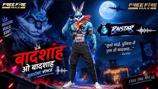 Download lagu Badshah O Badshah || Raistar Voice Song || Free Fire Raistar Song Raistar Song DJ Remix || #raistar mp3