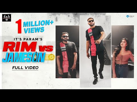 Rim Vs Jameson Official Video | It’s Param | Bad Eye Production | Latest Punjabi Song 2020