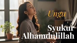 Download lagu UNGU – Syukur Alhamdulillah (Cover) | Lagu Religi Terbaik Saat Ramadhan mp3