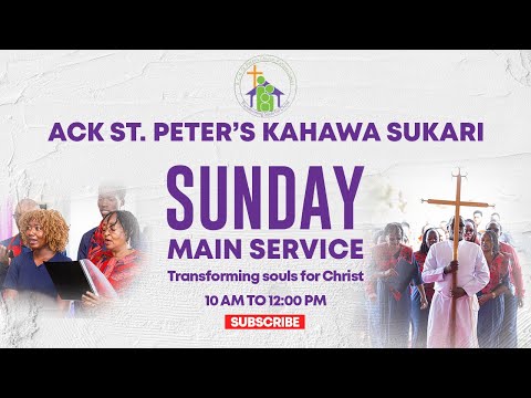 Sunday Service  - ACK St. Peters Church Kahawa Sukari | 1st March 2026 10am🔔