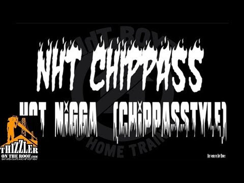 Chippass - Hot N*gga [Chipasstyle] [Thizzler.com]