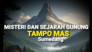 Download lagu MYSTERY AND HISTORY OF THE ORIGINS OF MOUNT TAMPO MAS, mp3