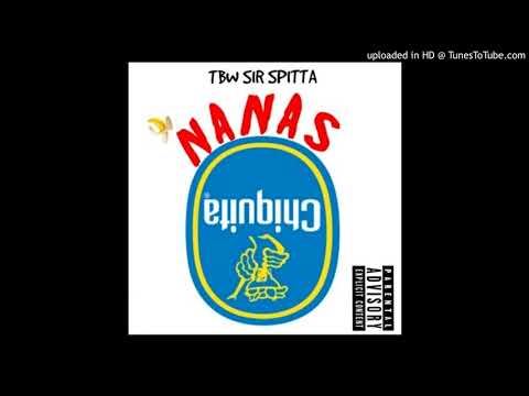 TBW Sir Spitta - "Nanas"