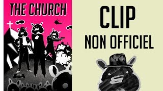 THE CHURCH - MR OIZO (Clip NON-OFFICIEL)