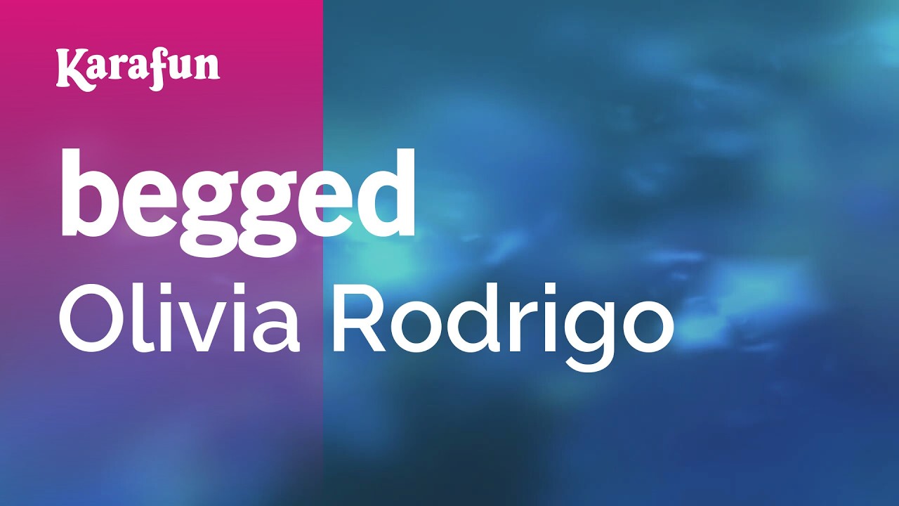 begged - Olivia Rodrigo | Karaoke Version | KaraFun