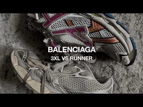 Balenciaga 3XL vs Runner – Which Should You Get in 2025