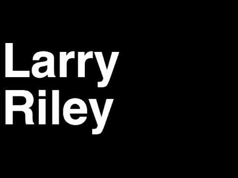 How to Pronounce Larry Riley Golden State Warriors NBA Basketball GM General Manager Interview Fired