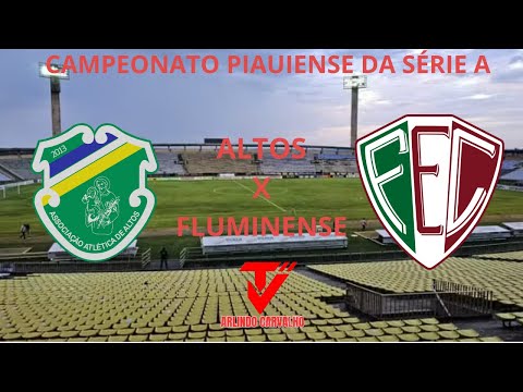 ALTOS X FLUMINENSE DO PIAUI # PIAUIENSE SÉRIE A 3º RODADA#2026
