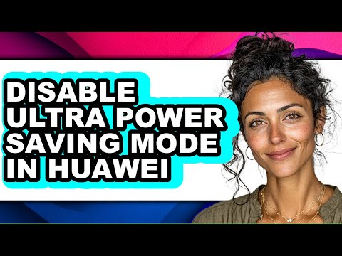 How to Disable Ultra Power Saving Mode in Huawei (easy Method)