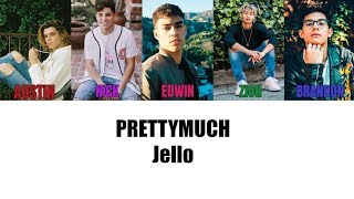PRETTYMUCH Jello Lyrics