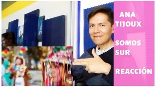 ANA TIJOUX - SOMOS SUR - REACCION