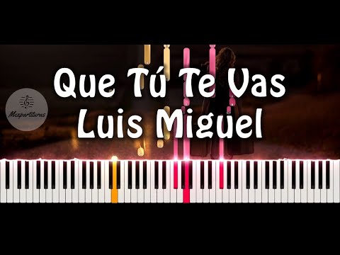 Que Tu Te Vas - Luis Miguel