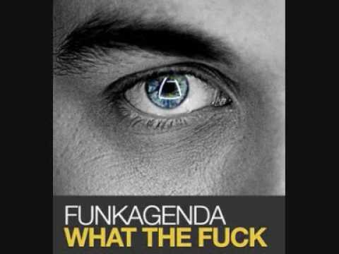 Funkagenda - What the fuck (Original Mix)