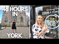 48 Hours in York, UK
