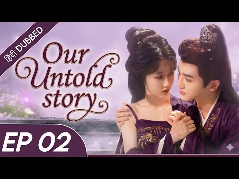 Our Untold Story[EP 02]【Hindi Dub】- Ankahe Jazbaat,Adhuri Kahani ❤️ | Chinese Drama in Hindi Dubbed 