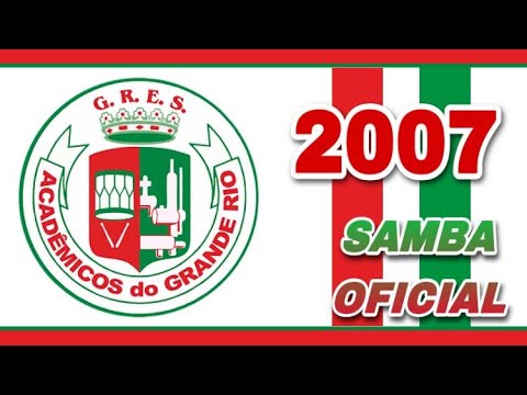 Grande Rio 2007 (SAMBA OFICIAL)