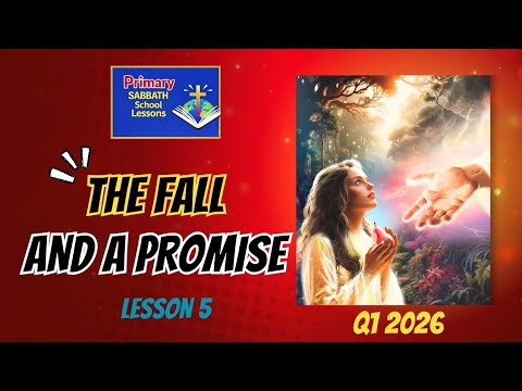 Lesson 5  The Fall And A Promise - Q1 2026 Primary - Alive in Jesus 