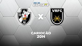 VASCO X VOLTA REDONDA - AO VIVO | CAMPEONATO CARIOCA – 14/02/2026