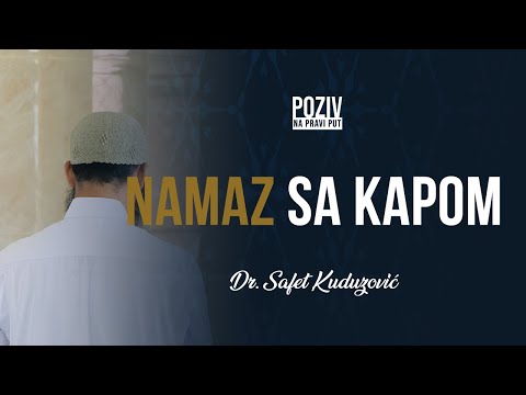 NAMAZ SA KAPOM - Dr. Safet Kuduzović ᴴᴰ┇Poziv na pravi put