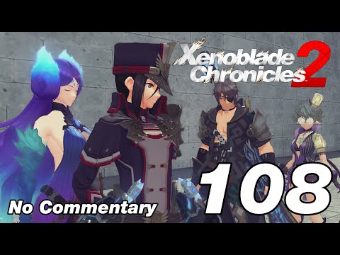 Xenoblade Chronicles 2: Ep.108 - Whereabout Unknown & Refugees in Indol : No Commentary