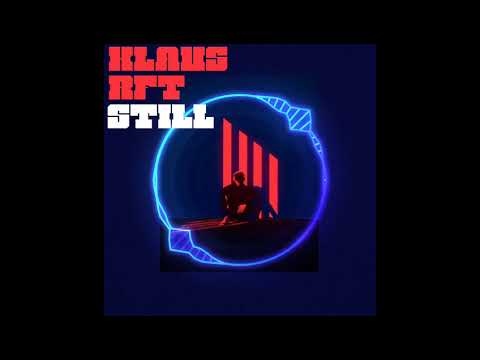 Клаус x RFT - Still (Премьера трека 2020) | Klaus x RFT - Still (Track Premiere 2020)