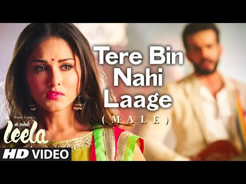 'Tere Bin Nahi Laage (Male)' FULL VIDEO Song | Sunny Leone | Ek Paheli Leela