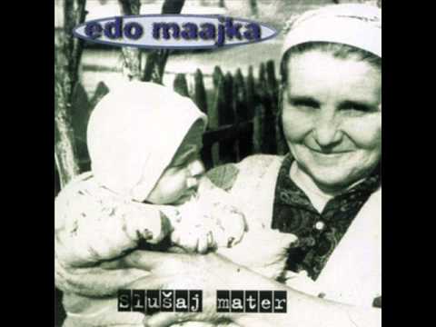 Edo Maajka - Slušaj Mater
