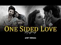 One Sided Love Mashup 2025 Amit Vedwal Ishq Hai Raanjhan Mismatched 3 Emotional Love Songs