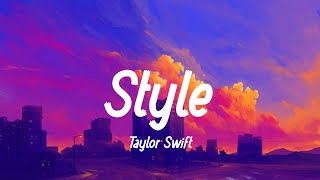 Taylor Swift - Style (lyrics) | Cruel Summer, Shake It Off, Blank Space