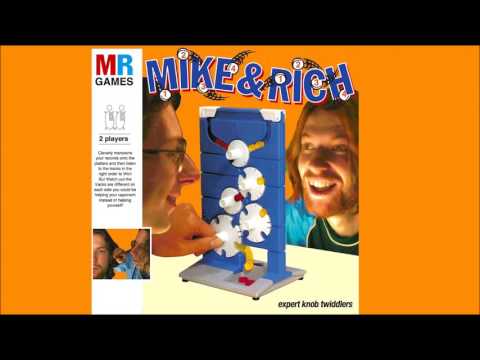 Mike & Rich - Expert Knob Twiddlers