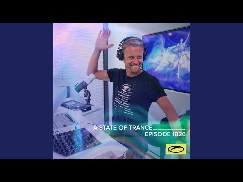A State Of Trance (ASOT 1026) (Track Recap, Pt. 1)