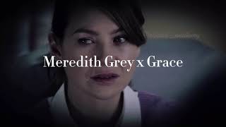Meredith Grey x Grace - Kate Havnevik