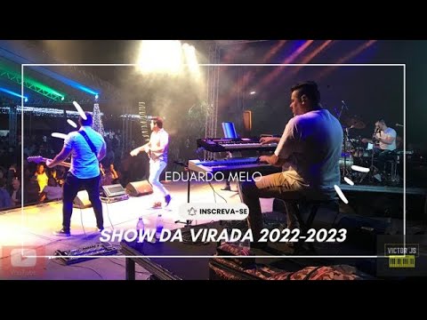 Show da virada com Eduardo Melo (2022-2023)